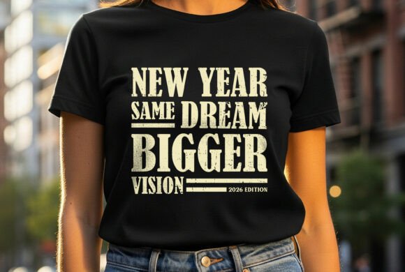 Bigger Vision New Year Quote T-Shirt